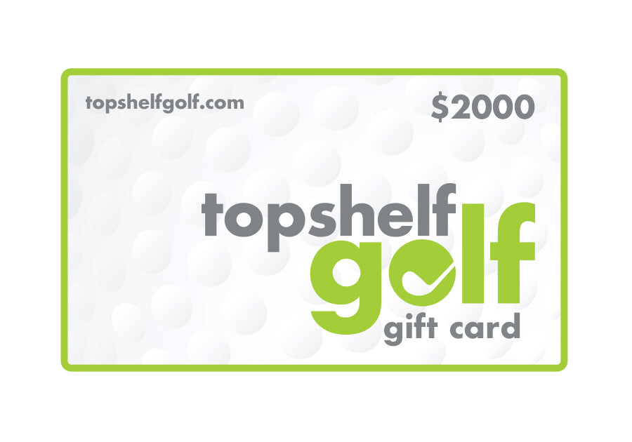 Top Shelf Golf Gift Card $2000